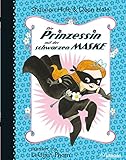 Die Prinzessin mit der schwarzen Maske (Bd. 1) by 
