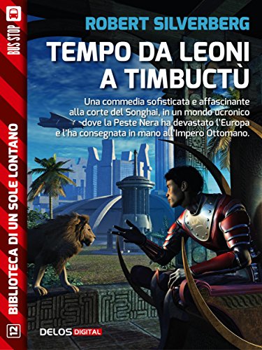 Robert Silverberg - Tempo da leoni a Timbuctu (2015)
