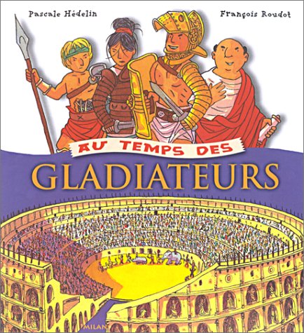 Au temps des gladiateurs