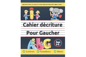 Cahier d'écriture Pour Gaucher: Apprendre À Tracer les lettres Majuscules Minuscules, Les Nombres Et Les Mots en cursive pours les enfants gauchers ... d'ècriture maternelles pour les gauchers