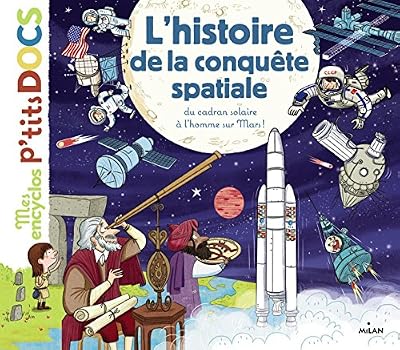 Editions Milan l´histoire de la conquête spatiale