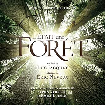 Il Etait Une Foret Bande Originale Du Film De Eric Neveux Sur Amazon Music Amazon Fr