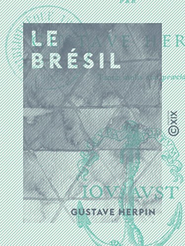 Download Le Brésil: Précis historique en vers Download Le Brésil: Précis historique en vers