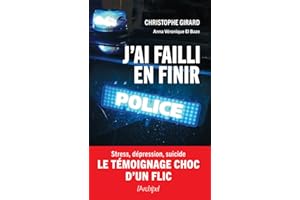 J'ai failli en finir - Stress, dépression, suicide : le témoignage choc d'un flic