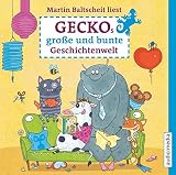 Geckos große und bunte Geschichtenwelt. Von Stink-Wettbewerben, Monstern und Zauberhaaren by