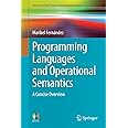 Programming Languages and Operational Semantics: A Concise Overview (Undergraduate Topics in Computer Science)