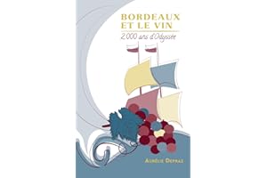 Bordeaux et le vin, 2000 ans d'Odyssée