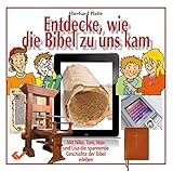 Entdecke, wie die Bibel zu uns kam: Mit Niko, Tom, Max und Lisa die spannende Geschichte der Bibel erleben by 