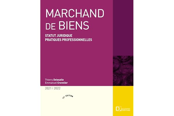 Marchand de biens 2021/22. 13e éd. - Statut juridique. Pratiques professionnelles