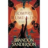 El Hombre Iluminado: Una novela del Cosmere (Ficci&oacute;n)