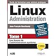 Linux Administration - Tome 1: Les bases de l'administration système.