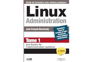 Linux Administration - Tome 1: Les bases de l'administration système.
