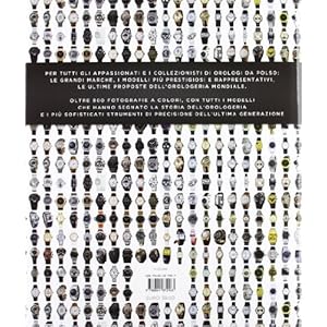 Orologi da polso. Tutti gli esemplari che fanno la storia