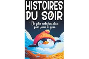 Histoires du Soir: Des petits contes tout doux pour fermer les yeux - livre enfant dès 2 ans