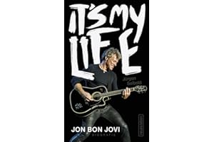 It’s My Life: Jon Bon Jovi. Biografie