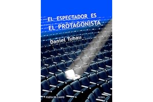 El espectador es el protagonista: Manual y antimanual de guion (Fuera de campo)