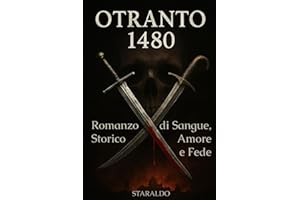 Otranto 1480: Romanzo storico di sangue, amore e fede
