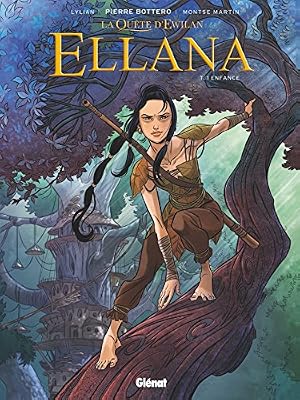 Ellana (La Quête d'Ewilan) - Tome 1 : Enfance