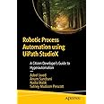 Robotic Process Automation using UiPath StudioX: A Citizen Developer’s Guide to Hyperautomation