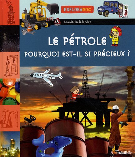 Le  pétrole, pourquoi est-il si précieux ?