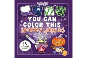 You Can Color This: Spooky Worlds: Step-by-Step Guided Coloring Tutorial Book for Spooky Patterns, Textures and Techniques