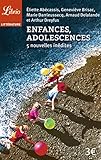 Enfances, adolescences : 5 nouvelles inédites