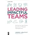 Leading Impactful Teams: Achieving Low-Stress Success in Project Management