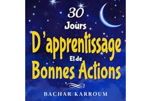 30 jours d'apprentissage et de bonnes actions: (Islam pour enfants)