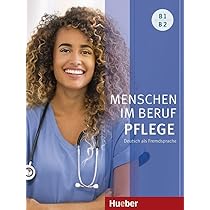 Menschen im Beruf Pflege: Kursbuch B1/B2 mit Audios online