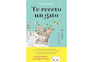 Te receto un gato: El bestseller japonés que ha engatusado a lectores en todo el mundo (Planeta Internacional)