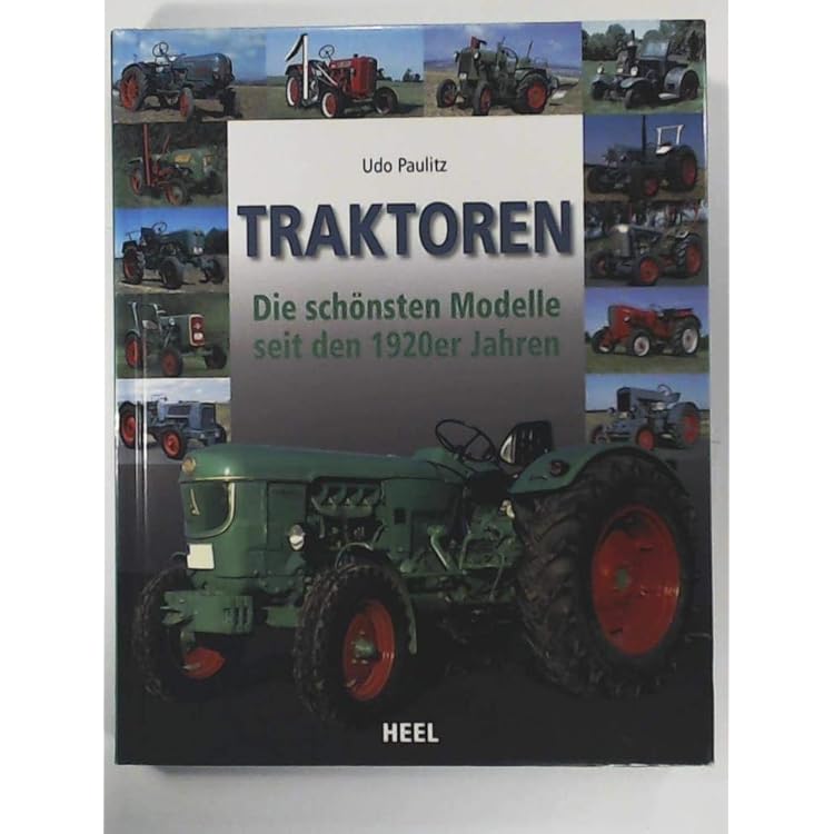 Das große Buch der Traktoren: Illustrierte Technikgeschichte mit