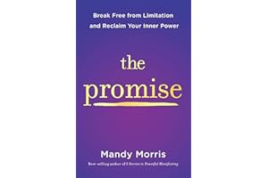 The Promise: Break Free from Limitation and Reclaim Your Inner Power