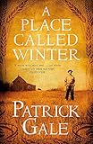 A Place Called Winter by Patrick Gale