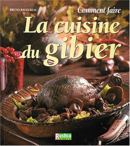 <a href="/node/1858">Comment faire la cuisine du gibier</a>