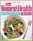 Image de Das Women's Health Kochbuch: Traumbody-Rezepte: Lecker essen und trotzdem schlank bleiben