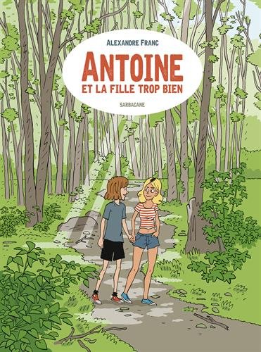 couverture de : Antoine et la fille trop bien