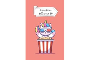 Il quaderno delle serie TV: Diario agenda delle serie tv viste, con schede per recensioni e note