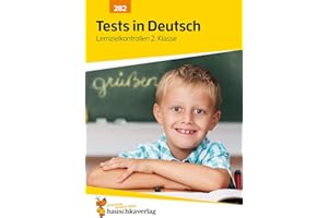 Übungsheft mit Tests in Deutsch 2. Klasse: Echte Klassenarbeiten mit Punktevergabe und Lösungen - Rechtschreiben, Grammatik und Lesen üben (Lernzielkontrollen, Band 282)