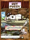 Groovitude: A Get Fuzzy Treasury Groovitude: A Get Fuzzy Treasury