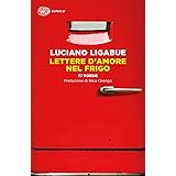 Lettere d'amore nel frigo. 77 poesie