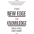 The New Edge in Knowledge - How Knowledge Management Is Changing the Way We Do Business