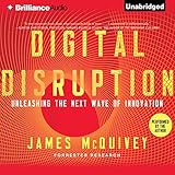 Digital Disruption: Unleashing the Next Wave of InnovationUnleashing the Next Wave of Innovation by 