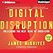 Digital Disruption: Unleashing the Next Wave of InnovationUnleashing the Next Wave of Innovation by 