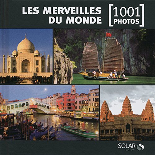 Télécharger Les merveilles du monde en 1001 photos NE Francais PDF