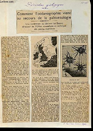 COMMENT L'OCEONOGRAPHIE VIENT AU SECOURS DE LA PALEONTOLOGIE - UNE CONFERENCE DU DOCTEUR LE DANOIS DIRECTEUR DE L'OFFICE SCIENTIFIQUE ET TECHNIQUE DES PECHES MARITIMES. francais COMMENT L'OCEONOGRAPHIE VIENT AU SECOURS DE LA PALEONTOLOGIE - UNE CONFERENCE DU DOCTEUR LE DANOIS DIRECTEUR DE L'OFFICE SCIENTIFIQUE ET TECHNIQUE DES PECHES MARITIMES. francais