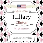 If I Were Hillary Clinton: The Dream of Girls