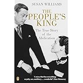 The People's King: The True Story of the Abdication