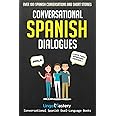 CREATESPACE Conversational Spanish Dialogues: Over 100 Spanish Conversations and Short Stories