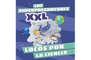 Los Superpreguntones XXL. Locos por la ciencia