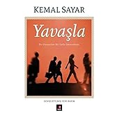 Yavaşla: Bu D&uuml;nyadan Bir Defa Ge&ccedil;eceksin